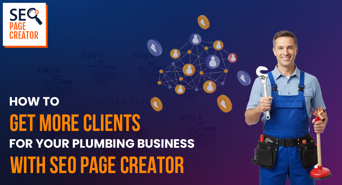 How to Get More Clients For Your Plumbing Business With SEO Page Creator - Blog Feature Image